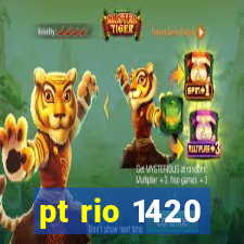 pt rio 1420